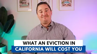 What an Eviction in California Will Cost You