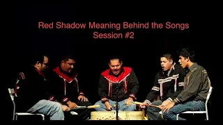 Red Shadow Singers Traditional Drum Songs: Learn the Meaning Behind the Songs (Session 2)
