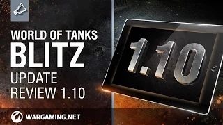 World of Tanks Blitz Update review 1.10