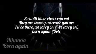 Rihanna -  Born again (official lyric video from "Black Panther: Wakanda Forever" soundtrack)