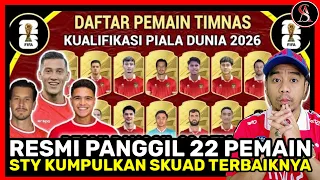 RESMI STY PANGGIL 22 PEMAIN TIMNAS SENIOR | Ini Daftar Pemain Timnas Indonesia di Kualifikasi Pildun