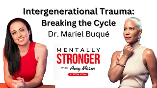 68 — Healing Intergenerational Trauma and Breaking the Cycle with Dr. Mariel Buqué