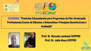 Seminário com o Prof. Dr. Marcelo Lambach (UTFPR) e o Prof. Dr. João Alves (UTFPR)