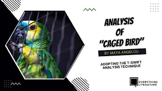 Poetry: Analysis of "Caged Bird" by Maya Angelou