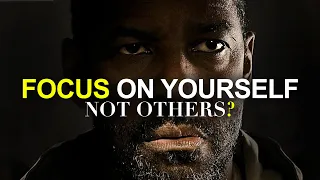 FOCUS ON YOURSELF NOT OTHERS - Must Hear *powerful* Inspirational Speech
