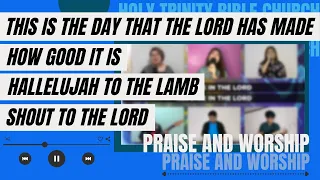 This is The Day That The Lord Has Made | How Good It Is | Hallelujah To The Lamb | Shout to the Lord