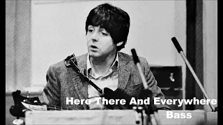 Beatles sound making  " Here There And Everywhere  "  Bass guitar