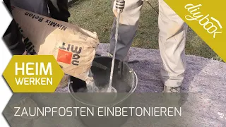 Zaunpfosten einbetonieren