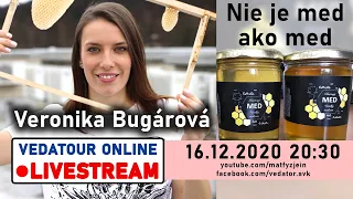 Veronika Bugárova - Nie je med ako med | Vedatour livestream