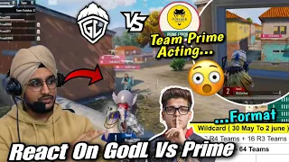 CASTER React GodL Vs Prime Fight ~ ACTING E&P Off? Wildcard Format Explain ✅ Sus Clip Team ZR 🚨