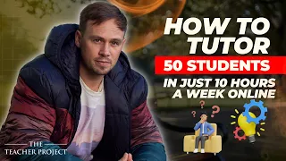 How To Tutor 50 Students In Just 10 Hours A Week Online