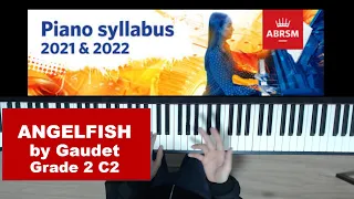 ABRSM Grade 2 Piano (2021 -2022): C2 - Angelfish (Gaudet) sheet music + short tutorial