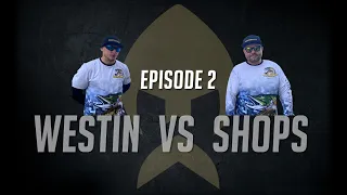 Westin vs Shops 2023 - Episode 2
