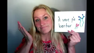 Video 413 Idiom 68 Å være på bærtur