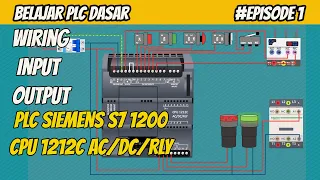 BELAJAR WIRING INPUT OUTPUT PLC SIEMENS | S7 1200 CPU 1212C AC/DC/RLY