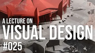 STREAM #025 - A lecture on the principles of visual design.