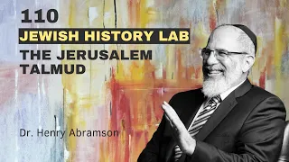 110. The Jerusalem Talmud (Jewish History Lab)