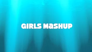 Girls Mashup