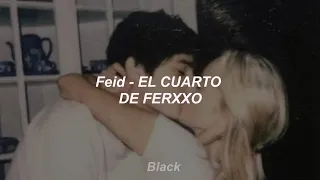 Feid  - EL CUARTO DE FERXXO  LETRA