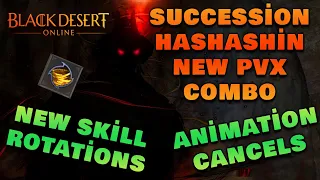 BDO | Succession Hashashin NEW PVX Combo GUİDE | New Skill Rotations | Animation Cancels/Tip&Tricks