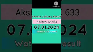 Todays Kerala Lottery result l  Akshaya AK 633 Date 07.01.2024