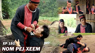 NOM PEJ XEEM EP192 (Hmong New Movie)