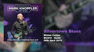 Mark Knopfler - Silvertown Blues (Live, Down The Road Wherever Tour 2019)