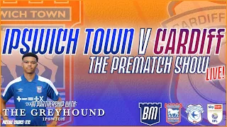 ✍️ GREAT DANE!! | IPSWICH TOWN V CARDIFF CITY MATCH PREVIEW | The Prematch Show #ITFC #CardiffCity