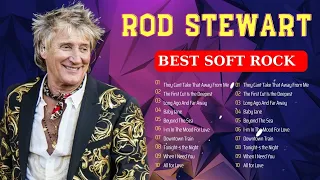 Rod Stewart Greatest Hits Full Album 2024 ⭐ The Best of Soft Rock Love Songs