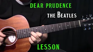 how to play "Dear Prudence" by The Beatles_John Lennon - acoustic guitar lesson