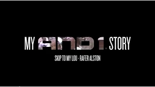My And1 Story: Skip to My Lou - Rafer Alston