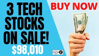 3 Tech Stocks On Sale Right Now! Top Growth Stocks To BUY Now!