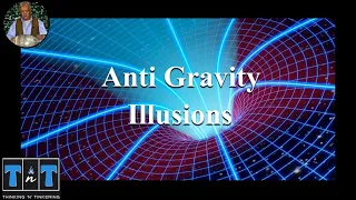 2247 Anti Gravity Illusions And Free Energy