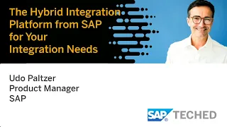 The Hybrid Integration Platform from SAP for Your Integration Needs, SAP TechEd Lecture