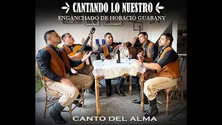 Canto Del Alma - Enganchado de Horacio Guarany (Cantando Lo Nuestro - Version en casa)