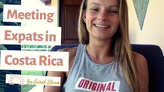How to Meet Other Expats in Costa Rica - Costa Rica Expat Mom