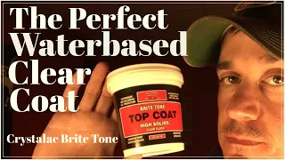 Crystalac Brite Tone Waterbased Clear Coat Review