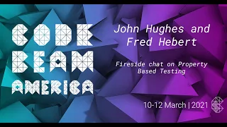 Fireside chat on Property Based Testing | John Hughes & Fred Hebert | Code BEAM V America 21