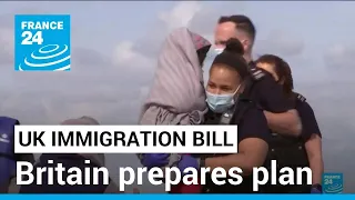 UK immigration bill: Britain prepares plan for asylum ban on Channel migrants • FRANCE 24 English