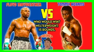 Floyd Mayweather v Tommy Hearns @ 147, 15 Rounds. Who Would Have Won?