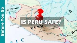 Is Peru SAFE for TOURISTS? (Lima, Cusco, Mancora, Arequipa, Trujillo, Iquitos) Dangerous or not?