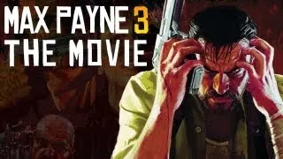 Max Payne 3: The Movie