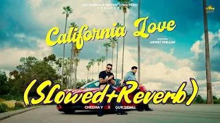 California Love (Slowed+Reverb) Cheema Y , Gur Sidhu | New Panjabi Song || SK LOFI MUSIC || #viral