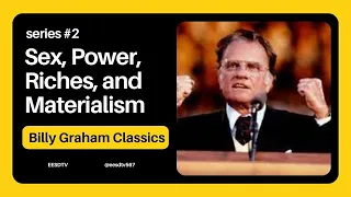 Sex, Power, Riches, and Materialism - Billy Graham Classics L series 2 L #motivation #sermon