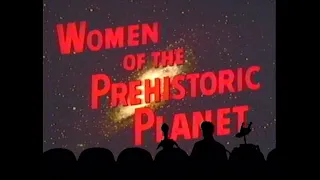 MST3K-Broadcast Editions: 104 - Women of the Prehistoric Planet - Recorded 1992 Feb 22 Saturday 11am