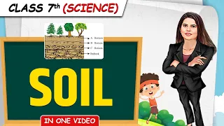 Soil || Full Chapter in 1 Video || Class 7th Science || Junoon Batch