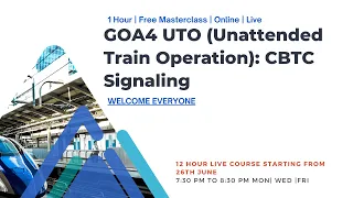 Learn GOA4 Unattended train operations for CBTC implementation