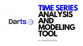 Time Series Analysis, Modeling and Forecasting using DARTS | Machine Learning | Deep Learning