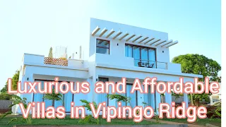 Luxurious Affordable 2,3 and 4 bedroom Villas in Vipingo Ridge