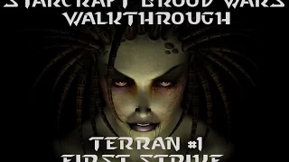 Starcraft Brood Wars - Terran Mission #1 - First Strike - Walkthrough!